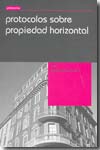 Protocolos sobre propiedad horizontal