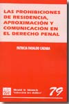 Las prohibiciones de residencia, aproximación y comunicación en el Derecho penal. 9788498760347