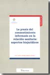 La praxis del consentimiento informado en la relación sanitaria
