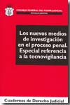 Los nuevos medios de investigación en el proceso penal