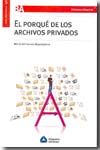 El porqué de los archivos privados