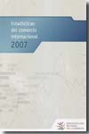 Estadisticas del comercio internacional 2007. 9789287034090