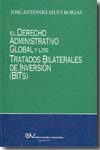 El Derecho administrativo global y los tratados bilaterales de inversión (BITs)