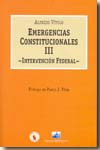 Emergencias constitucionales. Vol. III.. 9788493437466