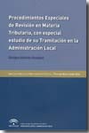 Procedimientos especiales de revisión en materia tributaria, con especial estudio de su tramitación en la Administración Local. 9788483333914