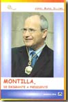 Montilla, de emigrante a Presidente