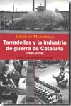 Tarradellas y la industria de guerra de Cataluña. 9788497432450