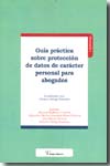 Guía práctica sobre protección de datos de carácter personal para abogados. 9788496705364