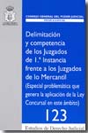 Delimitación y competencia de los Juzgados de Iª Instancia frente a los Juzgados de lo Mercantil. 9788496809598