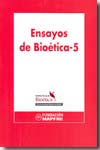 Ensayos de bioética - 5. 9788498440645