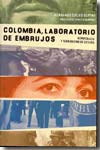 Colombia, laboratorio de embrujos. 9788496797086