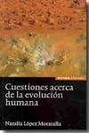 Cuestiones acerca de la evolución humana. 9788431325329