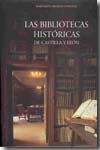 Las bibliotecas históricas de Castilla y León. 9788497183949