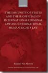 The Immunities of States and their Officials in International Criminal Law and International Human Rights Law