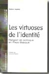 Les virtuoses de l'identité. 9782753504691