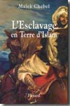 L'esclavage en terre d'Islam. 9782213630588