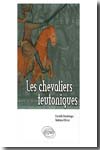 Les chevaliers teutoniques. 9782729833541