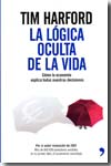 La lógica oculta de la vida. 9788484606970