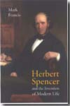 Herbert Spencer and the invention of modern life