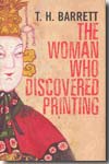 The Woman who Discovered Printing