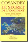 Le secret de l'Occident. 9782081203631