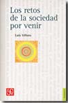 Los retos de la sociedad por venir. 9789681681845