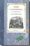 Viage á Constantinopla, en el año de 1784, escrito de orden superior. 9788498620849