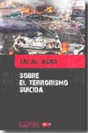 Sobre el terrorismo suicida. 9788475846163