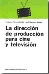 La dirección de producción para cine y televisión. 9788475099729