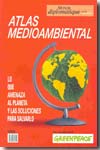 Atlas medioambiental: lo que amenaza al planeta y las soluciones para salvarlo