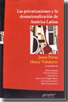 Las privatizaciones y la desnacionalización de América Latina. 9789509217683