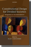 Constitutional design for divided societies. 9780199535415