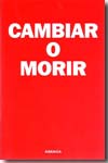 Cambiar o morir. 9788483580752