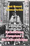 Nacionalismo, franquismo y nacionalcatolicismo