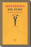 Geopolítica del gusto. 9788497043373