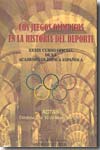 Los juegos olímpicos en la historia del deporte. 9788478018994