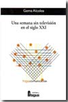 Una semana sin televisión en el siglo XXI. 9788470742514