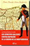 Los ejércitos gallegos contra Napoleón en la Guerra de la Independencia. 9788495100092