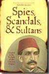 Spies, scandals, and sultans