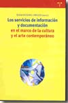 Los servicios de información y documentación en el marco de la cultura y el arte contemporáneo