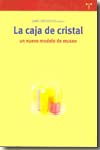 La caja de cristal. 9788497043489
