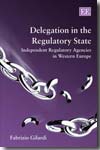 Delegation in the regulatory state