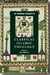 The Cambridge Companion to Classical islamic theology. 9780521785495
