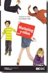 Marketing y niños. 9788473565424