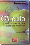 Cálculo y sus fundamentos para ingeniería y ciencias. 9789708170697