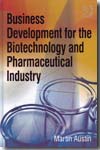 Business development for the biotechology and pharmaceutical industry. 9780566087813