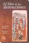 El libro de las destrucciones. 9788498026849