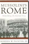 Mussolini's Rome. 9781403980021