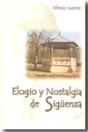 Elogio y nostalgia de Sigüenza. 9788496885301