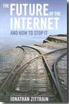 The future of the Internet and how to stop it